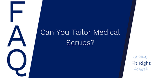 Can You Tailor Medical Scrubs?