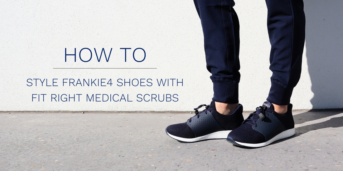 Elevate Your Uniform: Styling FRANKIE4 Shoes with Fit Right Medical Scrubs