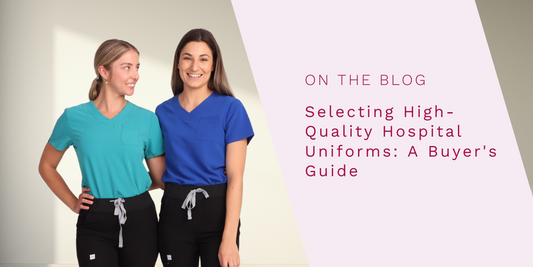 Selecting High-Quality Hospital Uniforms: A Buyer's Guide