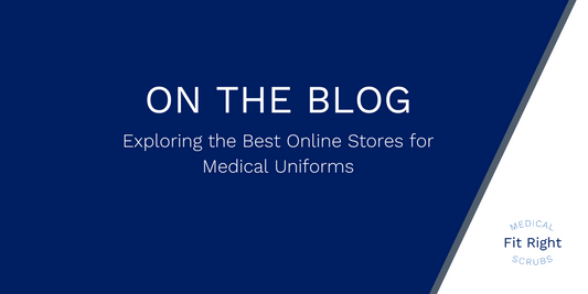 Exploring the Best Online Stores for Medical Uniforms