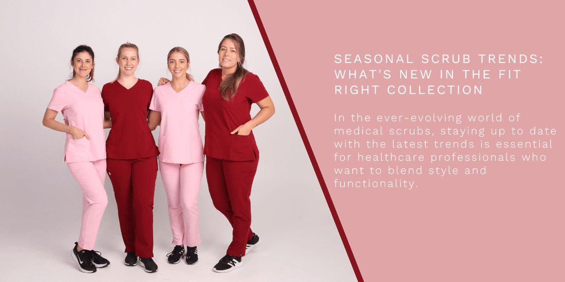 Seasonal Scrub Trends: What's New in the Fit Right Collection