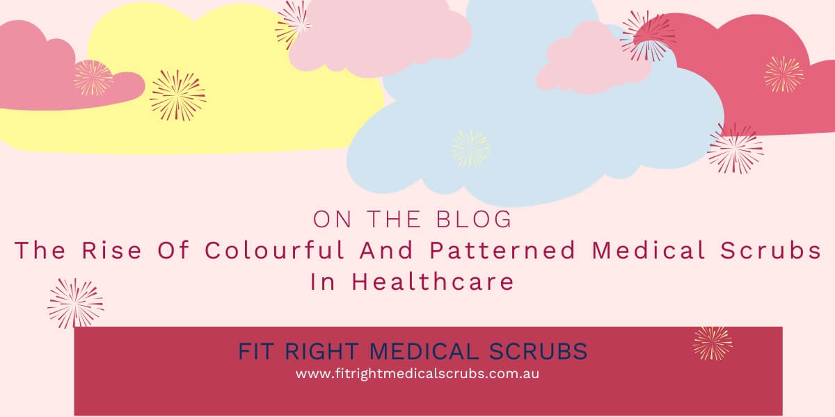 The Rise Of Colourful And Patterned Medical Scrubs In Healthcare
