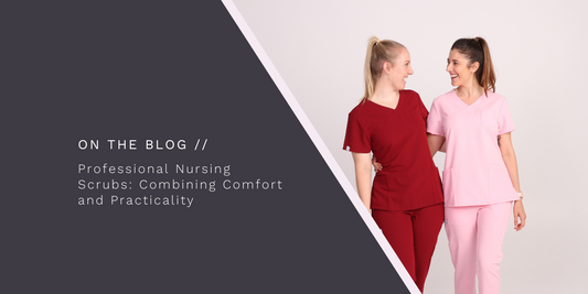 Professional Nursing Scrubs: Combining Comfort and Practicality