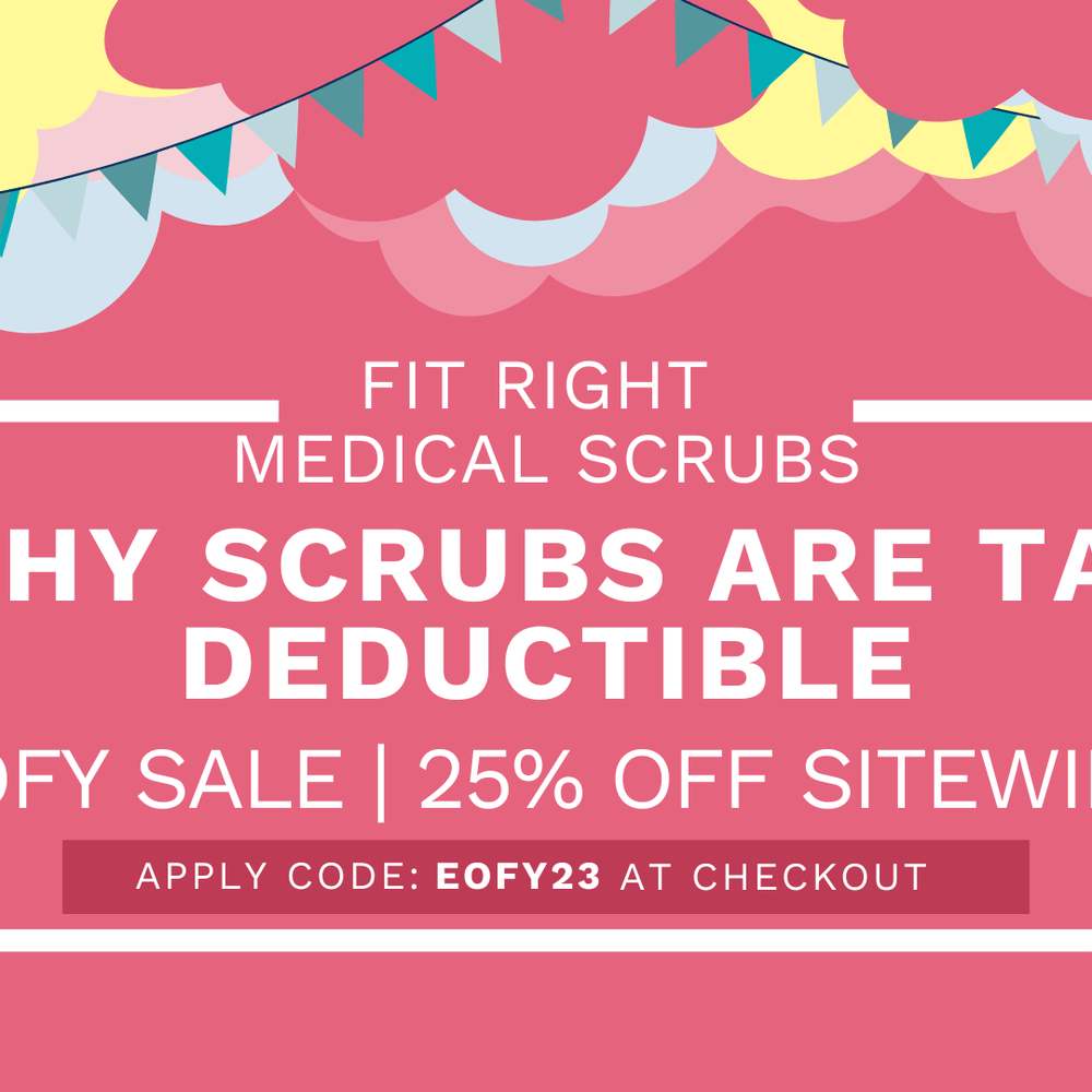 It's EOFY | Why Scrubs Are Tax Deductible